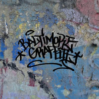 Baltimore Graffiti : The Definitive Charm City Style Collection - Michael Sachse