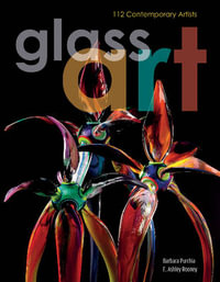 Glass Art : 112 Contemporary Artists - BARBARA PURCHIA