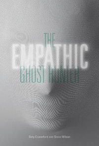 The Empathic Ghost Hunter - Bety Comerford