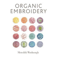 Organic Embroidery - Meredith Woolnough