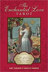 The Enchanted Love Tarot : Lover's Guide to Dating, Mating and Relating - Monte Farber