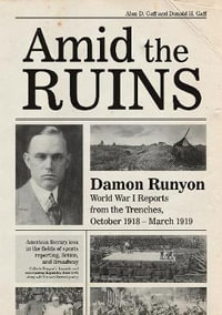 Amid the Ruins : Damon Runyon - Alan D. Gaff