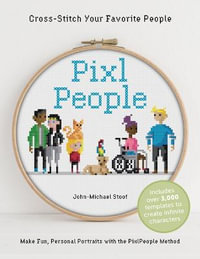 PixlPeople : Cross-Stitch Your Favorite People - JOHN-MICHAEL STOOF