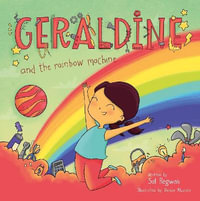 Geraldine and the Rainbow Machine : Gizmo Girl - SOL REGWAN