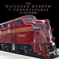 Railroad Museum of Pennsylvania in Pictures - PATRICK MORRISON