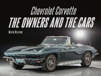 Chevrolet Corvette : The Owners and the Cars - MARIO BRUNNER