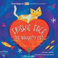 Friskie Face the Naughty Cat - GERALDINE ELSCHNER