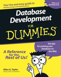 Database Development For Dummies : For Dummies - Allen G. Taylor