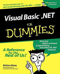 VisualBasic .NET For Dummies : For Dummies - Wallace Wang