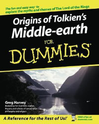 Origins Of Tolkien's Middle-Earth For Dummies : For Dummies - Greg Harvey