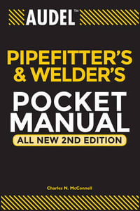 Audel Pipefitter's and Welder's Pocket Manual : Audel Technical Trades Series - Charles N. McConnell