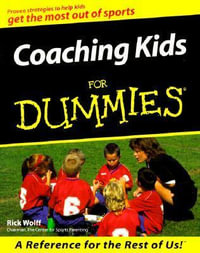 Coaching Kids For Dummies : For Dummies - Rick Wolff