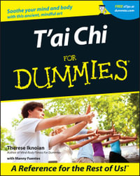 T'ai Chi For Dummies : For Dummies - Therese Iknoian