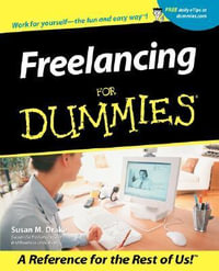 Freelancing For Dummies : For Dummies - Susan M. Drake