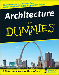 Architecture For Dummies : For Dummies (Career/Education) - Deborah K. Dietsch