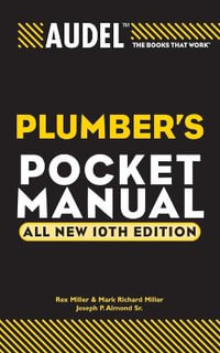 Audel Plumbers Pocket Manual : Audel Plumbers Pocket Manual - Rex Miller