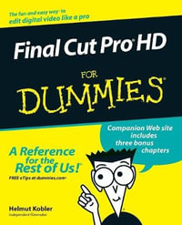 Final Cut Pro HD For Dummies : For Dummies - Helmut Kobler