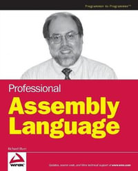 Professional Assembly Language : Programmer to Programmer - Richard Blum