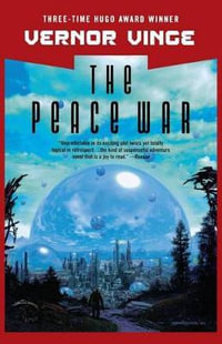 The Peace War : Peace War - Vernor Vinge