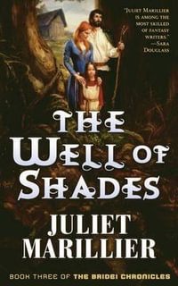 The Well of Shades : Book 3 of The Bridei Chronicles - Juliet Marillier