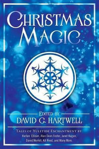 Christmas Magic : Short Stories from Award-Winning Fantasy Writers - David G. Hartwell