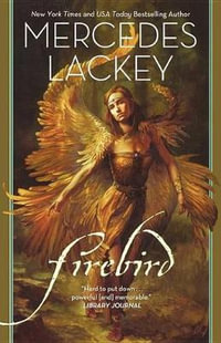 Firebird : The Elemental Masters Fairy Tales - Mercedes Lackey