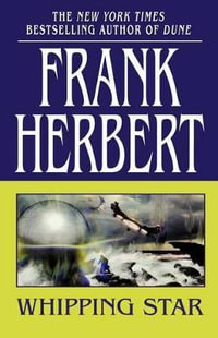 Whipping Star : Consentiency Universe - Frank Herbert