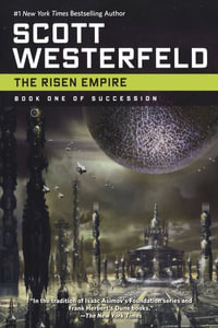 The Risen Empire : Succession - Scott Westerfeld