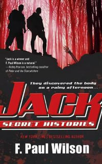 Jack : Secret Histories - F Paul Wilson