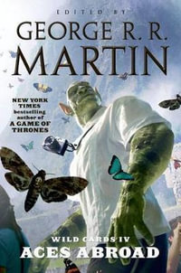 Aces Abroad : Wild Cards (Paperback) Series : Book 4 - George R R Martin