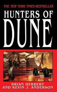 Hunters of Dune : Dune - Brian Herbert