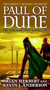 Paul of Dune : Heroes of Dune - Brian Herbert