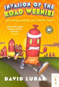 Invasion of the Road Weenies : Weenies - David Lubar