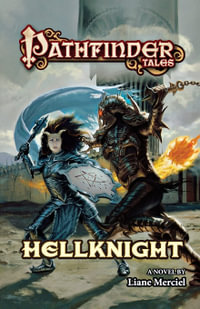 Pathfinder Tales: Hellknight : Pathfinder Tales - LIANE MERCIEL