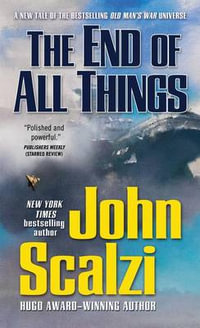 End of All Things : Old Man's War - John Scalzi