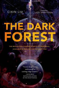 The Dark Forest : Three-Body Problem - Cixin Liu