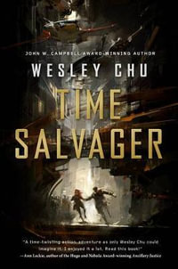 Time Salvager : Time Salvager - Wesley Chu