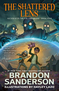 The Shattered Lens : Alcatraz vs. the Evil Librarians - Brandon Sanderson