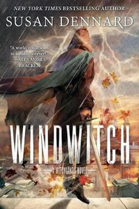 Windwitch : The Witchlands - Susan Dennard