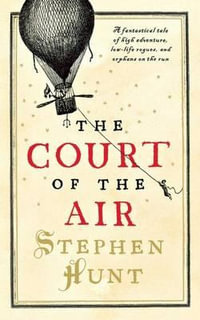 Court of the Air - Stephen Hunt