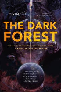 The Dark Forest : Three-Body Trilogy - Cixin Liu