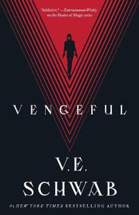 Vengeful : Villains - V E Schwab