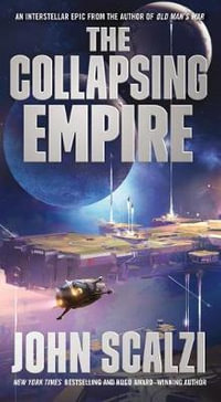 Collapsing Empire : Interdependency - John Scalzi