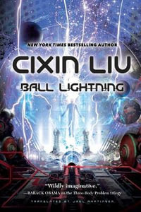 Ball Lightning - Cixin Liu