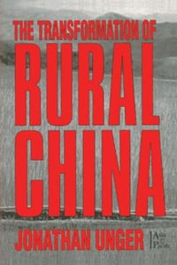 The Transformation of Rural China : Asia and the Pacific - Jonathan Unger