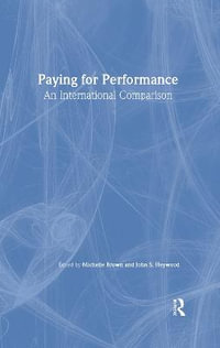 Paying for Performance: An International Comparison : An International Comparison - Michelle Brown