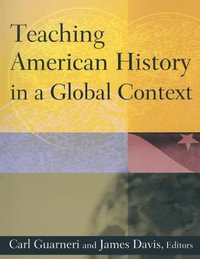 Teaching American History in a Global Context - Carl J. Guarneri