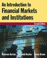 An Introduction to Financial Markets and Institutions - Maureen Burton