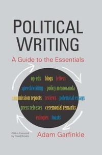 Political Writing : A Guide to the Essentials: A Guide to the Essentials - Adam Garfinkle