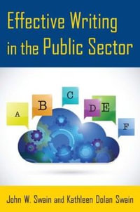 Effective Writing in the Public Sector - John W. Swain